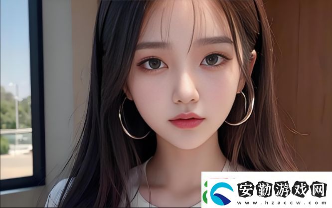 揭開國(guó)精產(chǎn)品秘福利姬入口熱門話題的真實(shí)面紗